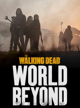 The Walking Dead : World Beyond