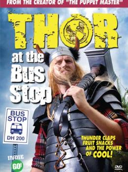 Thor at the Bus Stop Thor at the Bus Stop