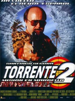 Torrente 2: Mission in Marbella Torrente 2: Mission in Marbella