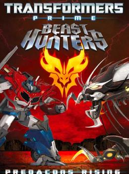 Transformers Prime Beast Hunters: Predacons Rising
