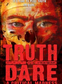 Truth or Dare?: A Critical Madness
