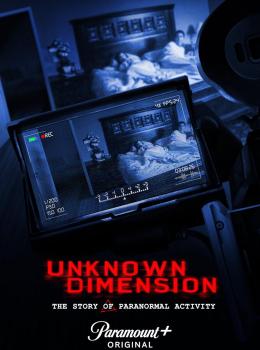 Unknown Dimension: The Story of Paranormal Activity