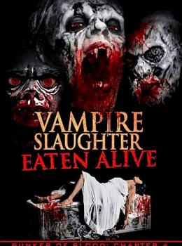 Vampire Slaughter: Eaten Alive
