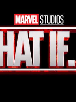 What If...? What If...?