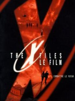X-Files - Le Film : Combattre le Futur X-Files - Le Film : Combattre le Futur