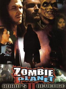 Zombie Planet 2: Adam's Revenge Zombie Planet 2: Adam's Revenge