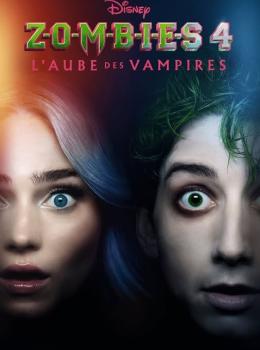 Z-O-M-B-I-E-S 4 : L’aube des vampires
