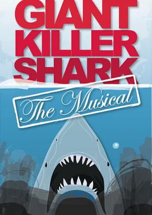 Giant Killer Shark: The Musical