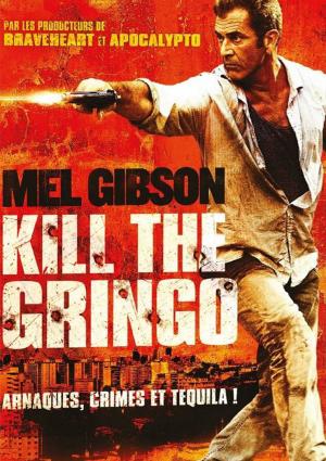 Kill the Gringo