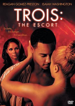 Trois: The Escort