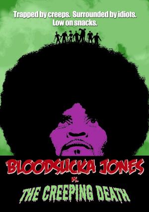 Bloodsucka Jones Vs. The Creeping Death