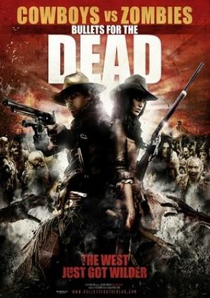 Cowboys Vs Zombies : Bullets for the Dead