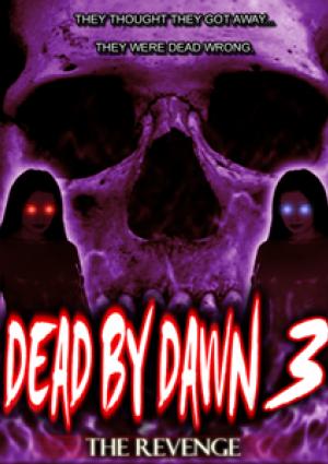 Dead by Dawn 3: The Revenge