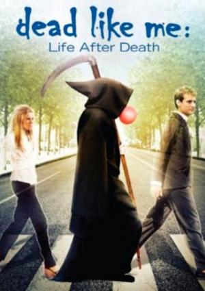 Dead Like Me : Ma Vie de Morte-Vivante chez les Faucheurs