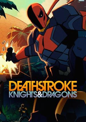 Deathstroke : Knights & Dragons