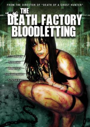 The Death Factory : Bloodletting