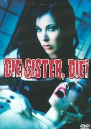 Die Sister Die!