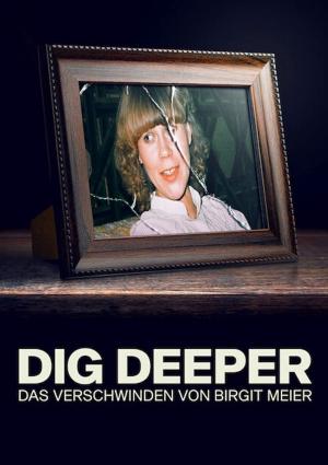 Dig Deeper: The Disappearance of Birgit Meier