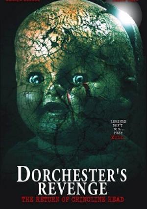 Dorchester's Revenge: The Return of Crinoline Head