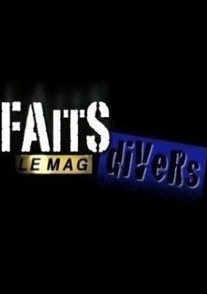 Faits Divers, Le Mag