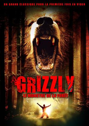 Grizzly : le Monstre de la Forêt