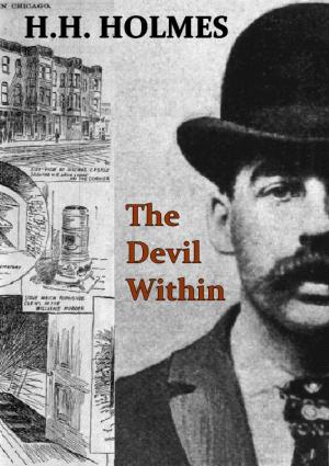 H.H. Holmes: The Devil Within