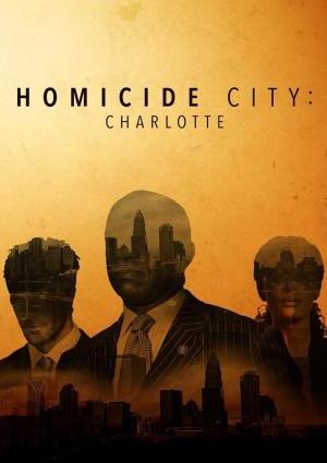 Homicide City: Charlotte
