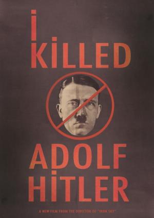 I Killed Adolf Hitler