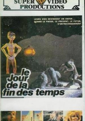 Le Jour de la Fin des Temps - La Nuit des Extra-Terrestres