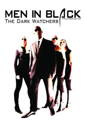 Men in black : The Dark Watchers