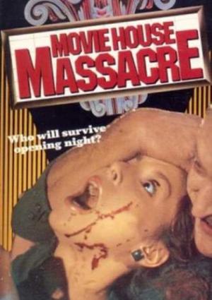 Movie House Massacre