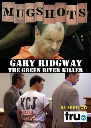 Mugshots: Gary Ridgway, the Green River Killer