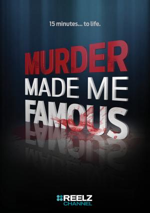 Murder Made Me Famous