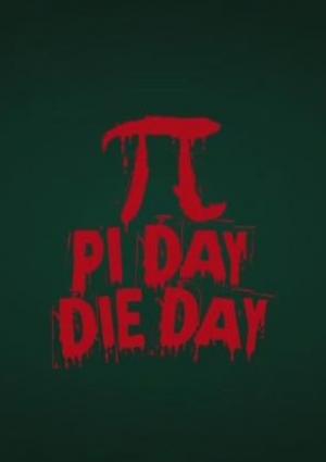 Pi Day Die Day