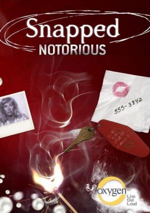 Snapped: Notorious