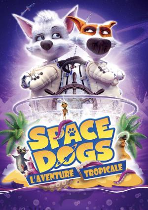 Space Dogs: L'Aventure Tropicale