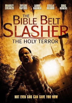 The Bible Belt Slasher: The Holy Terror