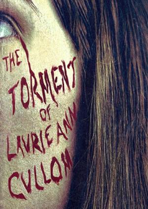 The Torment of Laurie Ann Cullom