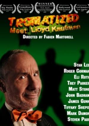 Tromatized : Meet Lloyd Kaufman