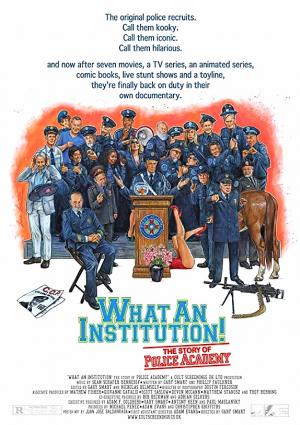 What an Institution: The Story of Police Academy