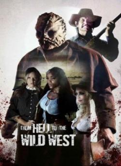 From Hell to the Wild West 