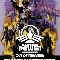 Out of the Ashes: The Making of Captain Power and the Soldiers of the Future