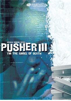 Pusher III : L'Ange de la mort