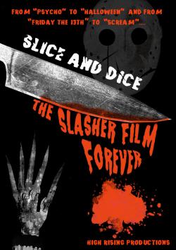 Slice and Dice: The Slasher Film Forever
