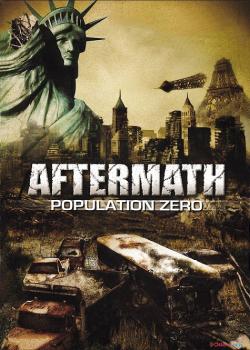 Aftermath : les chroniques de l'après monde - Population zéro : Un monde sans homme