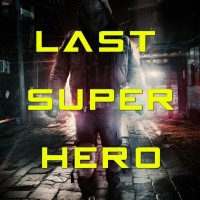 All Superheroes Must Die 2: The Last Superhero