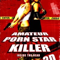 Amateur Porn Star Killer 3D: Inside the Head