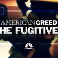 American Greed: The Fugitives 