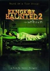 Bangkok Haunted 2: The Unborn