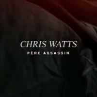 Chris Watts: Père Assassin